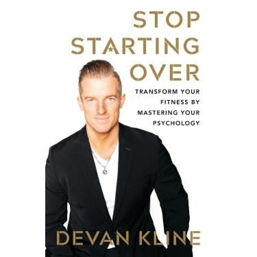 Imagem de Livro Stop Starting Over: transforme seu condicionamento físico dominando sua psicologia