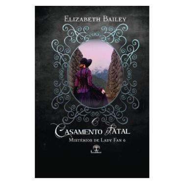 Imagem de O Casamento Fatal (Mistério De Lady Fan - Livro 6)