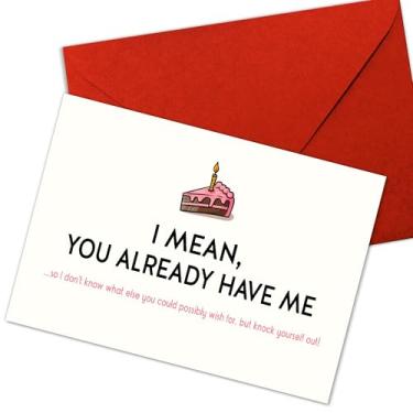 Imagem de Cartão de felicitações I Mean You Already Have Me – Presente romântico engraçado para namorado, namorada, marido, esposa, noivo – Dia dos Namorados, aniversário, mensagem sedutora – 20 x 13 cm (I Mean