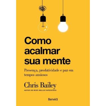 Imagem de Livro - Como acalmar sua mente - 1ª edição 2023 - Benvirá