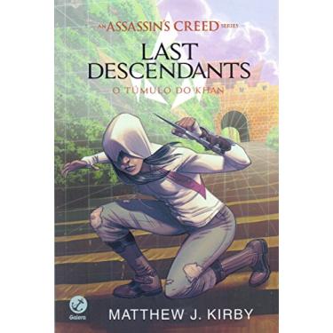 Assassin’S Creed Last Descendants - o Túmulo de Khan - Vol. 2 - Kirby, Matthew J. - 9788501110039