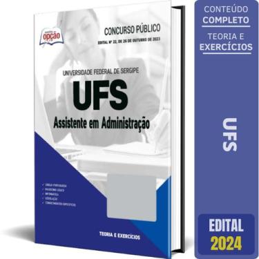 Imagem de Apostila Ufs 2024 - Assistente Em Administração - Apostilas Opção