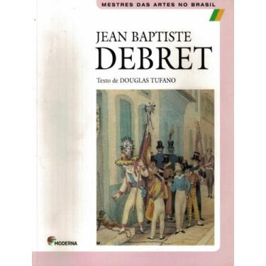Imagem de Livro - Jean Baptiste Debret - MODERNA LITERATURA, 1, 20.6 x 24