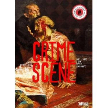 Imagem de Crime Scene: Contos Aterrorizantes Onde a Morte e Uma Simples Coadjuva