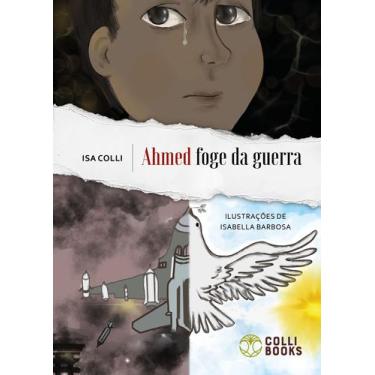 Imagem de Livro - Ahmed foge da guerra