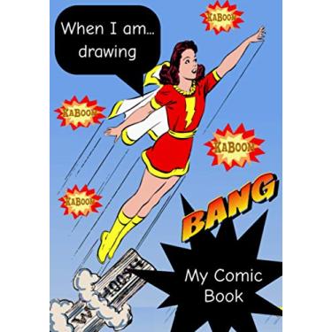 Imagem de Comic Blank Page Sketchbook - Super girl: Draw Your Own Comics in this Blank Notebook for kids Make Super Girl come to life. | Compact size 7x10" Sketchbook, 120 Pages, Without Speech Bubbles