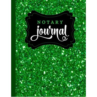 Imagem de Notary Journal: 8.5x11 Large Notarial Logbook/With 200 Numbered Pages - Two Record Logs Per Page / 400 Records/Ledger Book Gift For Signing Agents/Emerald Green - Faux Glitter Look