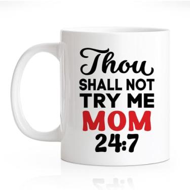 Imagem de RZHV Caneca novidade Thou Shall Not Try Me Mom 24:7 325 ml, caneca de café engraçada com versículo bíblico para mãe, presentes de fé cristã para mãe, presentes de agradecimento de dia das mães para