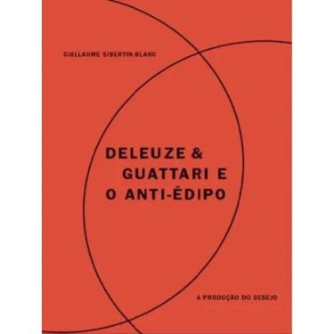 Imagem de Deleuze & Guattari E O Anti-Édipo