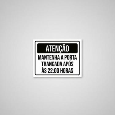 Imagem de Placa Acm Atenção Mantenha Porta Trancada Após 22H 18X23 - Sinalizo