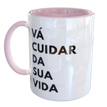 Imagem de Caneca Porcelana Vá Cuidar Da Sua Vida Divertido - Pense Canecas, Rosa