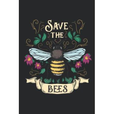 Imagem de Floral Save The Bees Art For Beekeepers Saying Meme: Lined Journal Notebook To Do Schedule, Medium 6x9 Inches, 110 Pages, Printed Cover