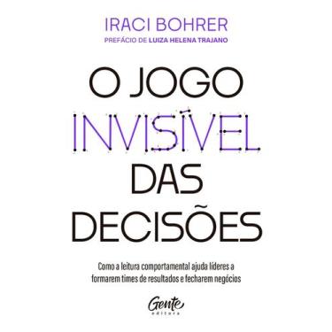 Imagem de O jogo invisível das decisões - Gente