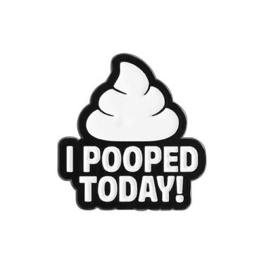 Imagem de Broche Funny Poop Alloy Enamel Pin 'I Pooped Today' - yiweisai