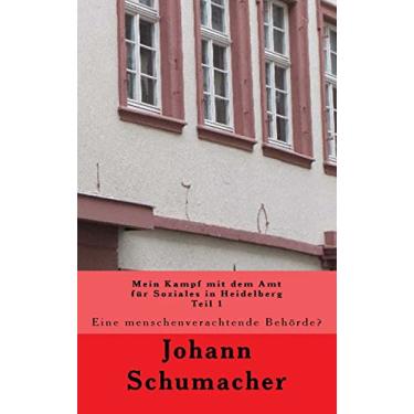 Imagem de Mein Kampf Mit Dem Amt Für Soziales in Heidelberg: Eine Menschenverachtende Behörde
