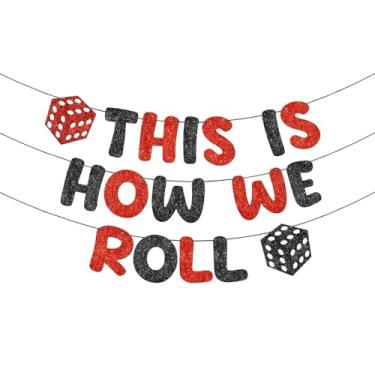 Imagem de Fulmoon Pré amarrado This is How We Roll Banner Casino Tema Glitter Banner Las Vegas Dados e decorações de despedida de solteira, guirlanda de festa de pôquer, suprimentos de lembrancinhas (vermelho e