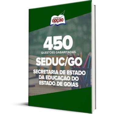 Imagem de Caderno SEDUC-GO - 450 Questões Gabaritadas - Apostilas Opção