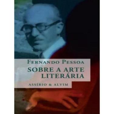 Imagem de Fernando Pessoa Sobre a Arte Literária - AZEVEDO ASSESSORIA E CONSULTO