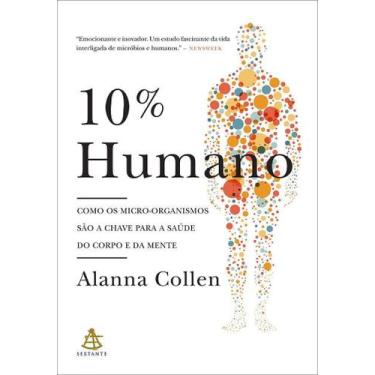Imagem de 10% Humano - Como Os Micro-organismos São a Chave Para a Saúde Do Corp