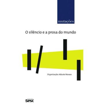 Imagem de Livro - Mutações - O silêncio e a prosa no mundo