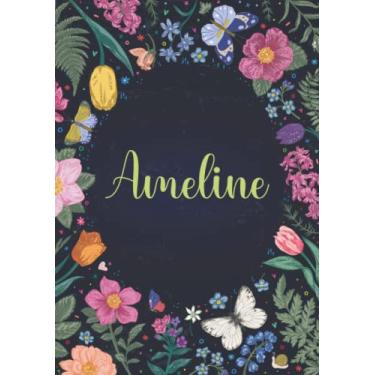 Imagem de Ameline: Carnet de notes A5 | Prénom personnalisé Ameline | Cadeau d'anniversaire pour fille, femme, maman, copine, sœur ... | Jardin de papillon | 120 pages lignée, Petit Format A5 (14.8 x 21 cm)
