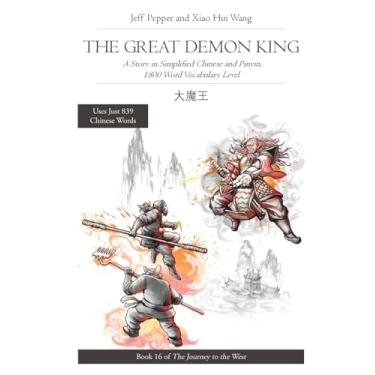 Imagem de The Great Demon King: A Story in Simplified Chinese and Pinyin, 1800 Word Vocabulary Level, Journey to the West Book #16