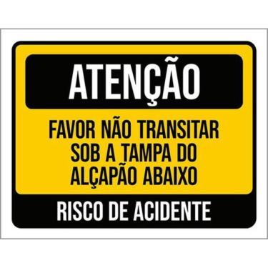 Imagem de Kit 3 Placas Não Transitar Sob Tampa Alçapão Abaixo