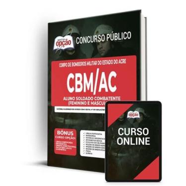 Imagem de Apostila CBM-AC - Aluno Soldado Combatente (Masculino e Feminino) - Ap