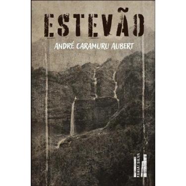 Imagem de Estevao - Andre Caramuru Aubert - FARIA E SILVA EDITORA