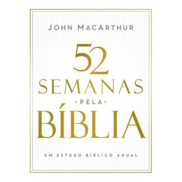 Imagem de Livro - 52 semanas pela Bíblia  Estudo bíblico semanal do autor de "Ma