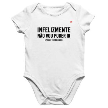Imagem de Body Bebê Algodão Infelizmente não vou poder ir - Foca na Moda, Branco