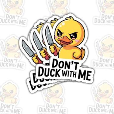 Imagem de Adesivo Don't Duck with Me (3 peças) – Decalque de vinil engraçado com citação de pato à prova d'água para laptop, garrafa de água, copo, carro – presente para amantes de patos, fãs de humor – 7,6 cm