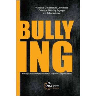 Imagem de Bullying - Avaliaçao E Intervençao Em Terapia Cognitivo-Comportamental