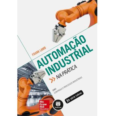 Imagem de Livro – Série Tekne - Automação Industrial na Prática - Frank Lamb