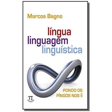 Imagem de Lingua, Linguagem, Linguistica: Pondo Os Pingos No - Parabola