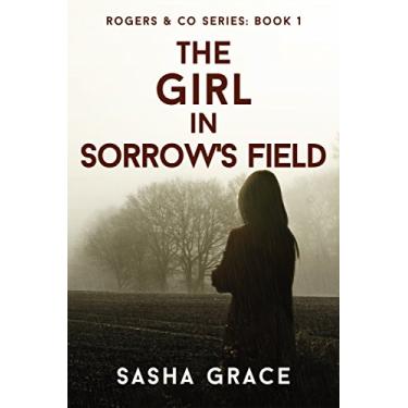 Imagem de The Girl in Sorrow's Field (Rogers & Co Series Book 1) (English Edition)