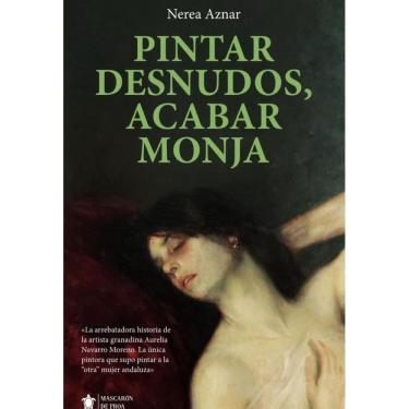Imagem de Pintar desnudos, acabar monja - Espanhol