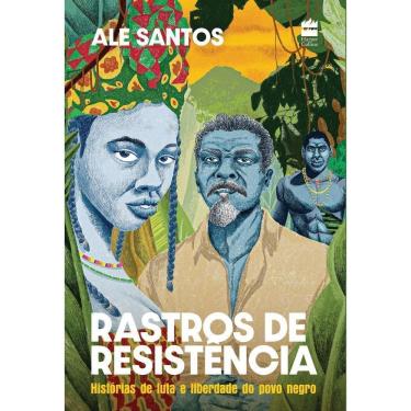 Imagem de Rastros de Resistência - Histórias de Luta e Liberdade do Povo Negro