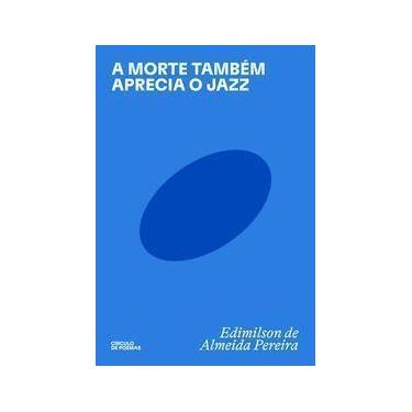 Imagem de A Morte Também Aprecia o Jazz - CIRCULO DE POEMAS, Sortido