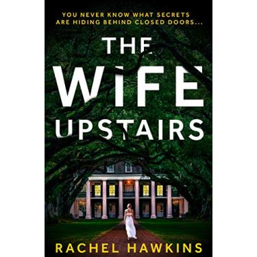 Imagem de The Wife Upstairs: An addictive psychological crime thriller with a twist - a New York Times bestseller!
