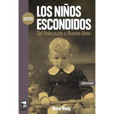 Imagem de Los Ni os Escondidos Del Holocausto A Buenos Aires