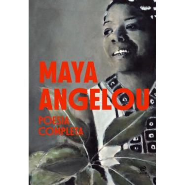 Imagem de Livro - Maya Angelou - Poesia Completa