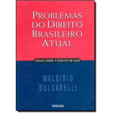Imagem de Problemas Do Direito Brasileiro Atual: Ensaio Sobre O Direito Em Ação