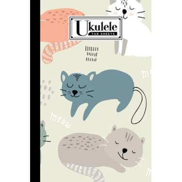 Imagem de Ukulele Tab Sheets: Cats Ukulele Tab Sheets, Ukulele Chord Diagrams / Blank Ukulele Tablature Notebook, 120 Pages, Size 6"x9" by Nicolas Paul