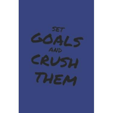 Imagem de Set Goals And Crush Them Black Text Notebook: Deep Space Royal Matte Finish Lined Journal, 6 x 9 120 Pages, Gift For Thinkers, List Makers and Doers (Set Goals And Crush Them Black Text Journal)