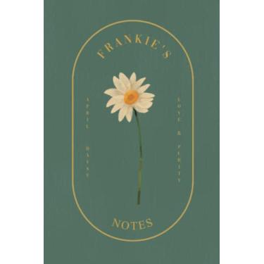 Imagem de Frankie: Lined Writing Notebook with Personalized Name | Floral Journal: April and Daisy Flower | 6 x 9 in. | 130 Pages