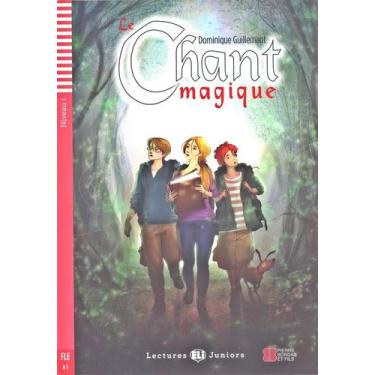 Imagem de Le Chant Magique - Eli Lectures Juniors - Niveau 1 - Livre Avec CD Aud