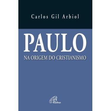 Imagem de Livro - Paulo na origem do cristianismo