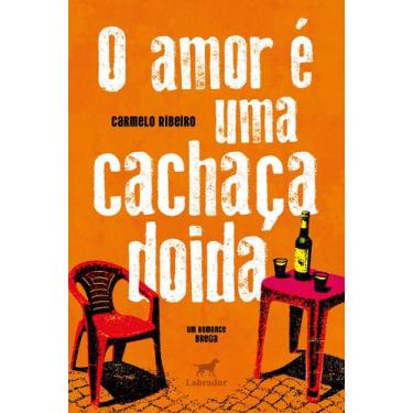 Imagem de Livro - O amor é uma cachaça doida