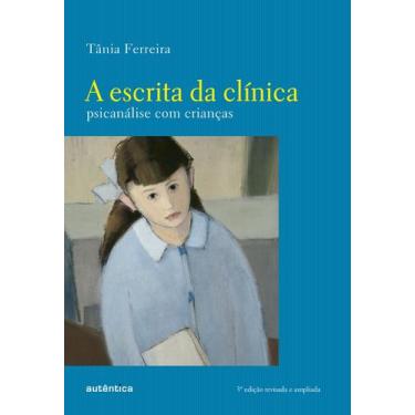 Imagem de Livro - A escrita da clínica